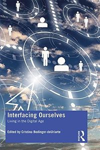 Interfacing Ourselves: Living in the Digital Age