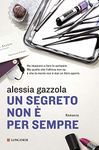 Un segreto non è per sempre: La serie dell'Allieva (Alice Allevi Vol. 2) (Italian Edition)