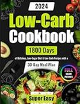 Super Easy Low-Carb Cookbook: 1800 