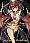 How to Build a Dungeon: Book of the Demon King Vol. 1