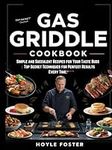 Gas Griddle Cookbook: Simple and Su