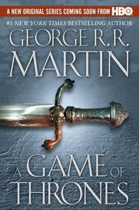 By George R.R. Martin - A Game of Thrones: A Song of Ice and Fire: Book One (Reprint) (4/28/02)