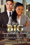 His Big, Irresistible Rival: BWAM, BBW, Plus Size, Billionaire Romance (Plus Size Loving Billionaires Book 37)