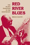 Red River Blues: The Blues Tradition in the Southeast (Music in American Life)