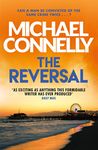 THE REVERSAL: MICKEY HALLER BOOK 3 [Paperback] Connelly, Michael