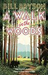 A Walk In The Woods: The World's Funniest Travel Writer Takes a Hike (Bryson) [Paperback] Bryson, Bill