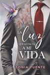 La luz que le falta a mi vida: Novela romántica contemporánea (Spanish Edition)