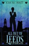 All Out of Leeds: Magic, menace, & snark in a Yorkshire urban fantasy (Book One) (1) (A Di Adams Mystery)