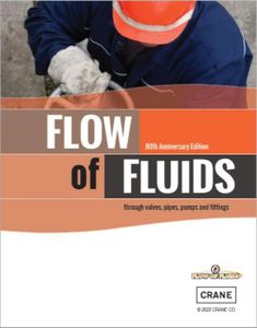 Flow of Fluids Crane Technical Paper No. 410 Flow of Fluids Through Valves, Fittings, and Pipe U.S. Version 2018