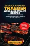 25 QUICK AND EASY TRAEGER GRILL AND