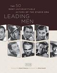 Leading Men: The 50 Most Unforgetta