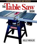 The Table Saw Book, Completely Revi