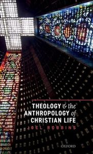 Theology and the Anthropology of Christian Life