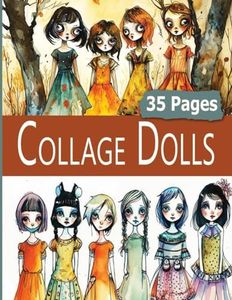 Collage Dolls: 35 Pages of Weird Whimsical Goth Girls Paperdolls For Art Cut Out Books Autumn Theme