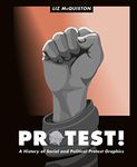 Protest!: A History of Social and Political Protest Graphics