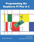 Programming The Raspberry Pi Pico I