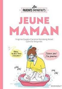 Le guide des parents imparfaits - Jeune maman