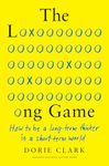 The Long Game How to Be a Long-Term Thinker in a Short-Term World, English version