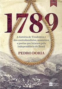 Harpercollins 1789 : A história de Tiradentes, contrabandistas, assassinos e poetas Que sonharam a Independência do BrasilBruto e apaixonado (Português)