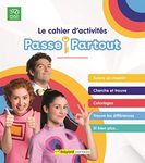 Le cahier d'activités Passe-Partout: CAHIER D'ACTIVITES PASSE-PARTOUT -LE