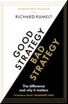 Good Strategy/Bad Strategy: The difference and why it matters