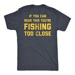 Mens If You Can Read This You're Fishing Too Close Tshirt Funny Fisherman Father's Day Tee Mens Funny T Shirts Funny Fishing T Shirt Novelty Tees for Men Navy - Too S