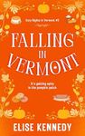 Falling in Vermont: A Forced Proximity, Opposites Attract, Plus-Size, Spicy, Small-Town Novella (Cozy Nights in Vermont Book 2)