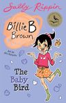 The Baby Bird: Billie B Brown #24 (Volume 24)