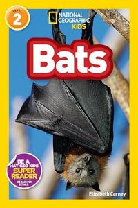 Bats (National Geographic Kids Readers, Level 2)