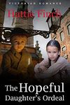 The Hopeful Daughter's Ordeal (Moonlight and Fog: Love in Victorian London)