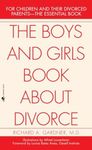 Boys/Girls Book About Divorce: For Children and Their Divorced Parents--The Essential Book