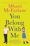 You Belong with Me: The feel-good follow-up to Who’s That Girl from the fan favourite romantic comedy author