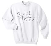 Sanfran Clothing Soon to Be Mummy Top Gender Reveal Having A Baby Mother Pregnant Pregnancy Jumper Sweater - Medium/White