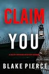 Claim You (A Daisy Fortune Private 