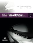 Piano Notion Method Book Five: The most beautiful melodies from around the world: 5 (Piano Notion Method / English)