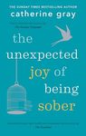 The Unexpected Joy of Being Sober: THE SUNDAY TIMES BESTSELLER