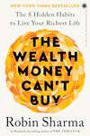 The Wealth Money Can't Buy: The 8 Hidden Habits to Live Your Richest Life Paperback – 9 April 2024