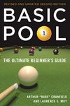 Basic Pool: The Ultimate Beginner's Guide (Revised and Updated)