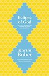 Eclipse of God: Studies in the Relation between Religion and Philosophy