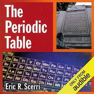 The Periodic Table: Its Story and Its Significance