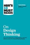 HBR's 10 Must Reads on Design Thinking (