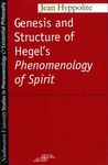 Genesis and Structure of Hegel's "Phenomenology of Spirit"