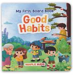 Good Habits for Kids - Illustrated Board Book for Children - Manners Book - Inculcate Kindness, Discipline, Fitness and Exercise - Early Childhood Education - Age 2 - 6