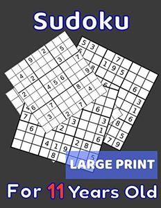 Sudoku For 11 Years Old Large Print: 80 Sudoku Puzzles Easy and Medium for Kids Age 11 With Solutions In The End. Cool Gift Idea For Birthday, ... For Girls and Boys Activity Puzzle Lovers.