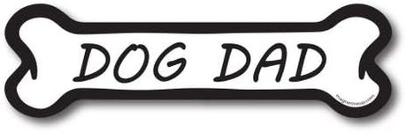 Magnet Me Up Dog Dad Dog Bone Magnet Decal, 2x7 Inches, Heavy Duty Automotive Magnet for Car Truck SUV