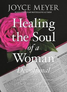 Healing the Soul of a Woman Devotional (Devotional): 90 Inspirations for Overcoming Your Emotional Wounds