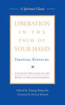 Liberation in the Palm of Your Hand: A Concise Discourse on the Path to Enlightenment