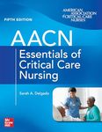 AACN ESSENTIALS OF CRITICAL CARE NURSING 5ED (PB 2023)