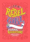I Am A Rebel Girl Journal (Good Nig