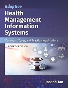 Adaptive Health Management Information Systems: Concepts, Cases, and Practical Applications